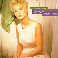 The Essential Lorrie Morgan