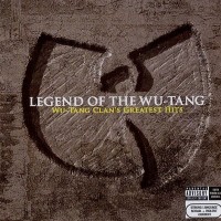 Legend Of The Wu-Tang: Wu-Tang Clan's Greatest Hits