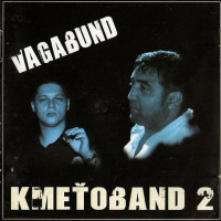 Kmeťoband 2 Vagabund