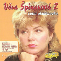 Věra Špinarová 2 (Letní Ukolébavka)